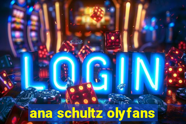 ana schultz olyfans